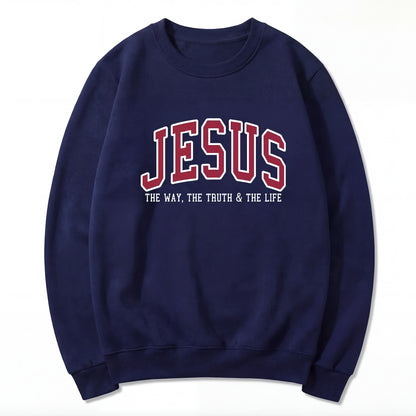 Jesus The Way The Truth and The Life Varsity Sweatshirt